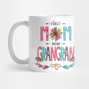 First Mom Now Grangran Wildflowers Happy Mothers Day Mug